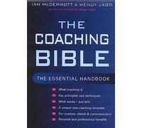 The Coaching Bible: The essential handbook