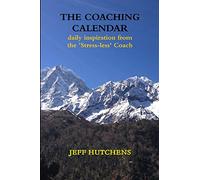 The Coaching Calendar: daily inspiration from the 'Stress-less' Coach