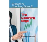 The Coaching Edge: 2 (Executive Coaching)