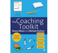 The Coaching Toolkit: A Practical Guide for Your School