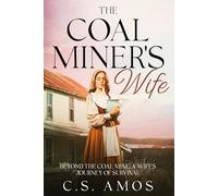 The Coal Miner's Wife: Beyond the Coal Mine, A journey of survival