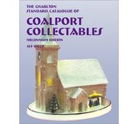 The Coalport Collectables: Millennium Edition: The Charlton Standard Catalogue (The Coalport Collectables: The Charlton Standard Catalogue)