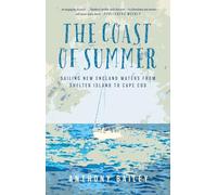 The Coast of Summer: Sailing New England Waters from Shelter Island to Cape Cod