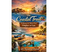 The Coastal Trail: Exploring the shores from Palghar to Thane