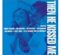 The Coasters / The Crystals / The Diamonds - Then He Kissed Me