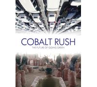 The Cobalt Rush: The Future Of Going Green