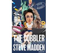 The Cobbler: How I Disrupted an Industry, Fell from Grace, and Came Back Stronger Than Ever