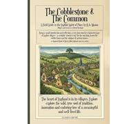 The Cobblestone & The Common: A Field Guide to the English Spirit of Place