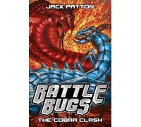 The Cobra Clash: 5 (Battle Bugs)