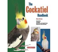 The Cockatiel Handbook (B.E.S. Pet Handbooks)