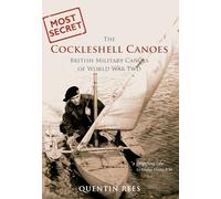 The Cockleshell Canoes: British Military Canoes of World War Two