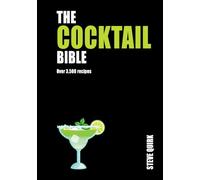 The Cocktail Bible: Over 3,500 recipes