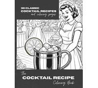 The Cocktail Recipe Coloring Book