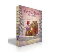 The Coco and Bear Collection (Boxed Set): Share Some Kindness, Bring Some Light; Find Your Brave; Speak Your Heart
