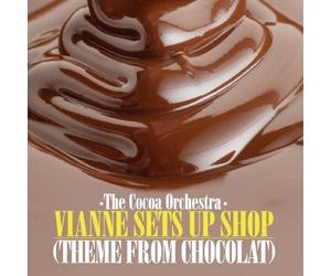 The Cocoa Orchestra - Vianne Sets Up Shop (Theme From Chocolat)