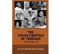 The Cocoa Panyols of Trinidad: An Oral Record