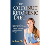 The Coconut Ketogenic Diet