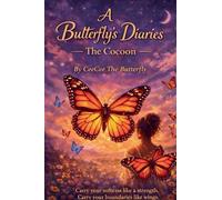 The Cocoon: 1 (A Butterfly's Diaries)