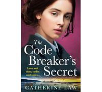 The Code Breaker's Secret: A heartbreaking wartime romance from Catherine Law for 2024