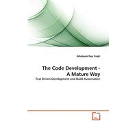 The Code Development - A Mature Way: Test Driven Development and Build Automation