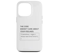 The Code Doesn’t Care About Your Feelings Programmer Humor Case for iPhone 13 Pro