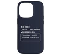 The Code Doesn’t Care About Your Feelings Programmer Humor Case for iPhone 14 Pro