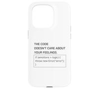 The Code Doesn’t Care About Your Feelings Programmer Humor Case for iPhone 15 Pro