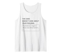 The Code Doesn’t Care About Your Feelings Programmer Humor Tank Top