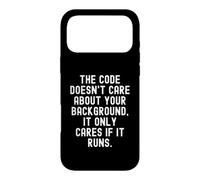 The code doesn't care about your background it only cares Case for iPhone 17 Pro Max