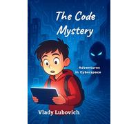 The Code Mystery: Adventures in Cyberspace