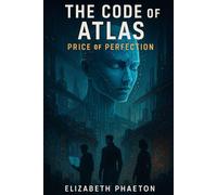 The Code of Atlas : Price of Perfection