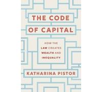 The Code of Capital, Katharina Pistor, Paperback