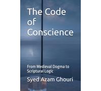 The Code of Conscience: From Medieval Dogma to Scriptural Logic