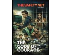 The Code Of Courage (The Safety Net)