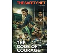 The Code Of Courage (The Safety Net)