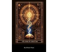 The Code of Creation: A Platinum Tinkering (Platinum Series: Essential Guides for a Connected Life)