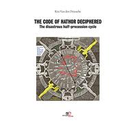 THE CODE OF HATHOR DECIPHERED: The disastrous half-precession cycle (MAKE WORLDS)