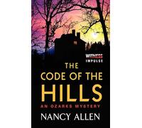 The Code of the Hills: An Ozarks Mystery