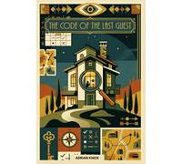 The Code of the Last Guest: A Murder Mystery Puzzle Novel Where You Solve the Clues and Unmask the Killer