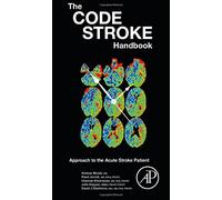 The Code Stroke Handbook: Approach to the Acute Stroke Patient