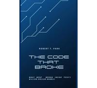 The Code that Broke: What went wrong inside Tech's Billion Dollar Bubble