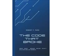 The Code that Broke: What went wrong inside Tech's Billion Dollar Bubble