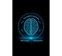 The Code to Thoughts: A Minimalist Notebook for Developers, Creators, and Deep Thinkers