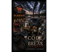 The Code We Break: A Bourbon River Novel (The Bourbon River Series)
