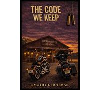 THE CODE WE KEEP: A Bourbon River Novel (The Bourbon River Series)