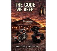 THE CODE WE KEEP: A Bourbon River Novel (The Bourbon River Series)