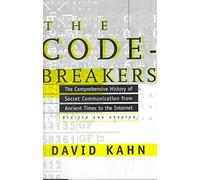 [The Codebreakers: The Comprehensive History of Secret Communication from Ancient Times to the Internet] (By: David Kahn) [published: October, 1997]
