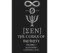 The Codex of Infinity: Volume I: I