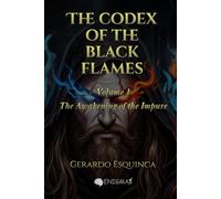 The Codex of the Black Flames: The Awakening of the Impure