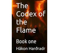 The Codex of the Flame: Book one (The Crimson Order)